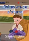 Louis Learns to Knit - Луї вчиться в'язати cover