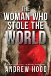 The Woman Who Stole The World cover