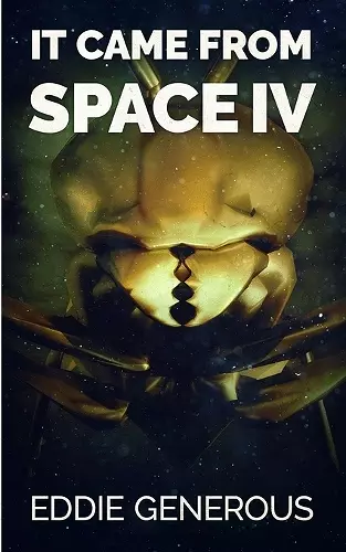 It Came From Space IV cover