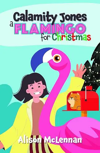 Calamity Jones: A Flamingo for Christmas cover