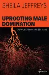 Uprooting Male Domination cover