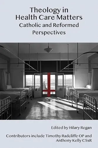 Theology in Health Care Matters cover