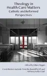 Theology in Health Care Matters cover