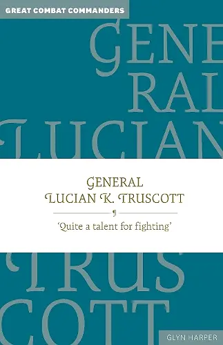 General Lucian K. Truscott cover
