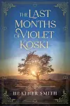 The Last Months of Violet Koski cover