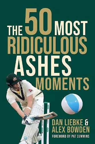 The 50 Most Ridiculous Ashes Moments cover