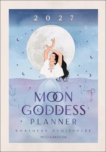 2027 Moon Goddess Planner Calendar - Northern Hemisphere cover