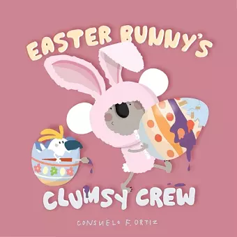 Easter Bunny's Clumsy Crew cover