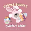 Easter Bunny's Clumsy Crew cover