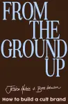 From the Ground Up cover