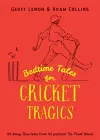 Bedtime Tales for Cricket Tragics cover