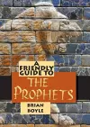 Friendly Guide to the Prophets cover