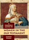 Friendly Guide to Women in the Old Testament cover