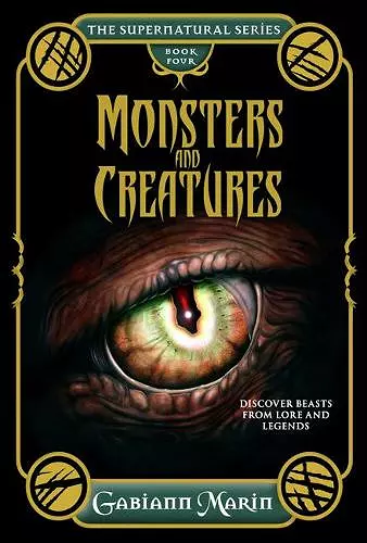 Monsters and Creatures - the Supernatural Series Volume Four cover