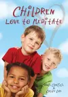 Children Love to Meditate cover