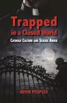 Trapped in a Closed World cover