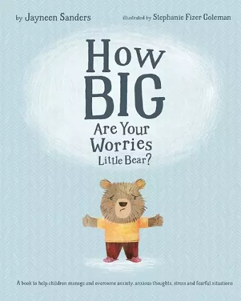 How Big are Your Worries Little Bear? cover