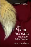 The Vixen Scream and other Bible Stories cover