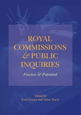 Royal Commissions and Public Inquiries - Practice and Potential cover