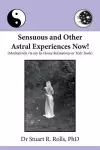 Sensuous and Other Astral Experiences Now! cover