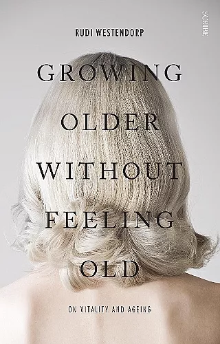 Growing Older Without Feeling Old cover