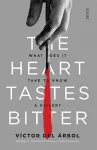 The Heart Tastes Bitter cover
