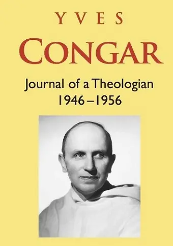 Congar: Journal of a Theologian 1946-1956 cover