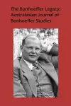 The Bonhoeffer Legacy: Australasian Journal of Bonhoeffer Studies, Vol 3 cover