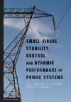 Small-signal stability, control and dynamic performance of power systems cover