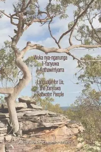 Wuka nyanganunga liYanyuwa liAnthawirriyarra. Language for Us, The Yanyuwa Saltwater People cover