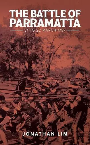 The Battle of Parramatta 21 to 22 March 1797 cover