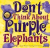 Don't Think About Purple Elephants cover