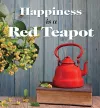 Happiness is a Red Teapot cover