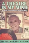 A Theatre in my Mind - the inside story of Australian radio drama cover