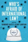 Who's Afraid of International Law? cover