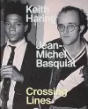Keith Haring/Jean–Michel Basquiat – Crossing Lines cover
