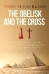 The Obelisk and the Cross cover