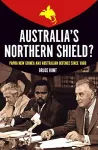 Australia's Northern Shield? cover