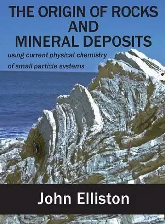 The Origin of Rocks and Mineral Deposit cover