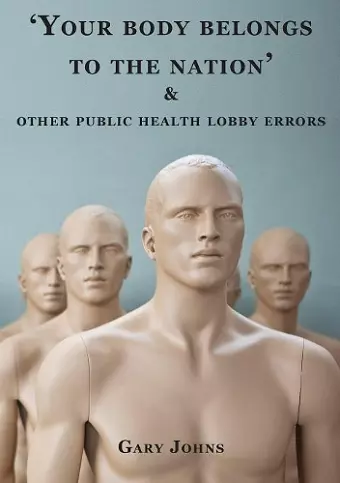 'Your Body Belongs to the Nation' & Other Public Health Lobby Errors cover