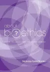 About Bioethics: Faith , Science and the Environment cover