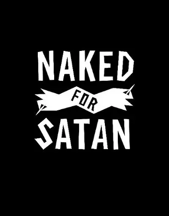 Naked for Satan cover