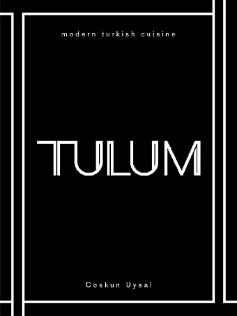 TULUM: Modern Turkish Cuisine cover