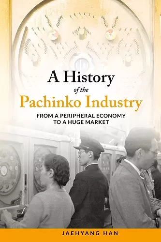 A History of Pachinko Industry cover