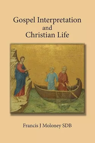 Gospel Interpretation and Christian Life cover