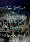 The Ghost and Detective McNabb Casebook cover