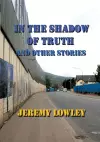 In the Shadow of Truth and Other Stories cover