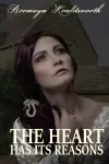 The Heart Has Its Reasons cover