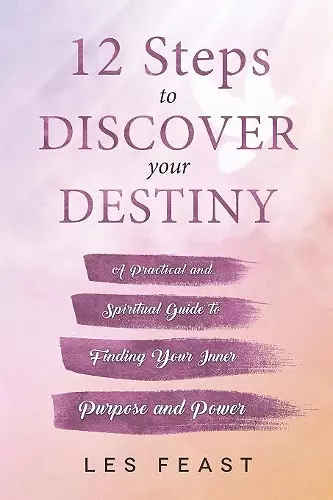 12 Steps to Discover Your Destiny cover