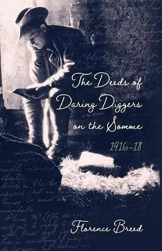 The Deeds of Daring Diggers on the Somme cover